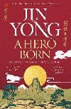 A Hero Born: Legends of the Condor Heroes Vol. I - Yong Jin