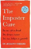 The Imposter Cure: How to stop feeling like a fraud and escape the mind-trap of imposter syndrome - Hibberd Jessamy