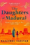 The Daughters of Madurai: Heartwrenching yet ultimately uplifting, this incredible debut will make you think - Variyar Rajasree