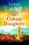 The Cuban Daughter - Lane Soraya M.