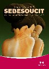 Sebesoucit - Pestate se obviovat a bute k sob laskavj - Kristin Neffov Ph.D.