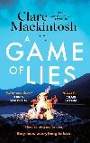 A Game of Lies: The twisty Sunday Times top 10 bestselling thriller - Mackintosh Clare
