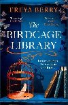 The Birdcage Library: A spellbinding novel of a missing woman, a house of secrets and hidden clues to find - Berry Freya
