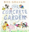 The Concrete Garden - Graham Bob