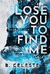 Lose You to Find Me (Lindon U 3) - Celeste B.