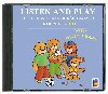 CD Listen and play - WITH TEDDY BEARS!, 2. dl - k uebnici anglitiny 1. ronk - neuveden