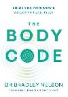 The Body Code: Unlocking your bodys ability to heal itself - Nelson Bradley