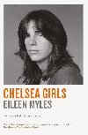 Chelsea Girls - Myles Eileen