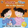 Topsy and Tim: Go to the Dentist - Adamson Jean