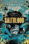 Saltblood: An epic historical fiction debut inspired by real life female pirates - De Tores Francesca