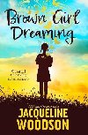Brown Girl Dreaming - Woodson Jacqueline