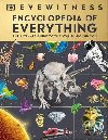 Eyewitness Encyclopedia of Everything: The Ultimate Guide to the World Around You - Dorling Kindersley
