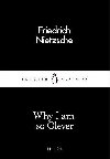 Why I Am so Clever - Nietzsche Friedrich