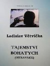 Tajemstvi bohatych (Ostravaku) - Ladislav Vtvika