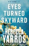 Eyes Turned Skyward - Yarros Rebecca