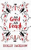 As Good As Dead Collectors Edition (A Good Girls Guide to Murder, Book 3) - Jacksonov Holly