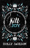 Kill Joy (A Good Girls Guide to Murder) - Jacksonov Holly