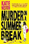 Murder on a Summer Break - Weston Kate
