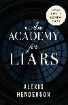 An Academy for Liars - Hendersonov Alexis
