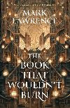 The Book That Wouldnt Burn (The Library 1) - Lawrence Mark