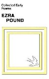 Collected Early Poems of Ezra Pound - Pound Ezra