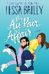 Au Pair Affair, The UK: A Novel - Bailey Tessa