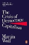 The Crisis of Democratic Capitalism - Wolf Martin