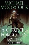 The Citadel of Forgotten Myths - Moorcock Michael