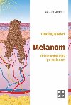 Melanom - Od neurln lity po melanom - Kodet Ondej