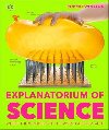 Explanatorium of Science - Dorling Kindersley