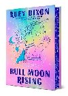 Bull Moon Rising - Dixon Ruby