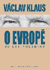 30 let polemiky o Evrop - Klaus Vclav