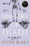 Masters of Death: A witty, spellbinding fantasy from the author of The Atlas Six - Blake Olivie