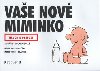 VAE NOV MIMINKO - Martin Baxendale