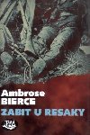 ZABIT U RESAKY - Ambrose Bierce