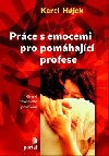 PRCE S EMOCEMI PRO POMHAJC PROFESE - Karel Hjek