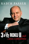 3 A 1/2 ROKU II - Radim Passer