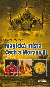 MAGICKÁ MÍSTA ČECH A MORAVY III - Pavel Toufar