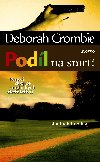 PODL NA SMRTI - Deborah Crombie