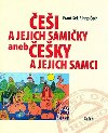 ČEŠI A JEJICH SAMIČKY ANEB ČEŠKY A JEJICH SAMCI - František Ringo Čech