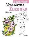 NEVIDITELNÁ ZUZANKA - Eduard Petiška; Helena Zmatlíková