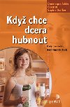 KDYŽ CHCE DCERA HUBNOUT - Dominique Cassuto; Sophie Guillou