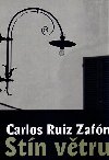 STÍN VĚTRU - Carlos Ruiz Zafón