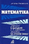 Matematika - Příprava k maturitě a k přijímacím zkouškám na vysoké školy - Jindra Petáková