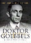 DOKTOR GOEBBELS - Roger Manvell; Heinrich Fraenkel