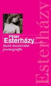 MAL MAARSK PORNOGRAFIE - Pter Esterhzy