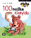100NOŽKA KLOTYLDA - Jindřich Balík; Barka Zichová