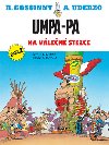UMPA-PA NA VÁLEČNÉ STEZCE - Uderzo Goscinny