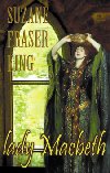 LADY MACBETH - Susan Fraser King