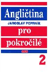 ANGLIČTINA PRO POKROČILÉ 2 - Jaroslav Peprník